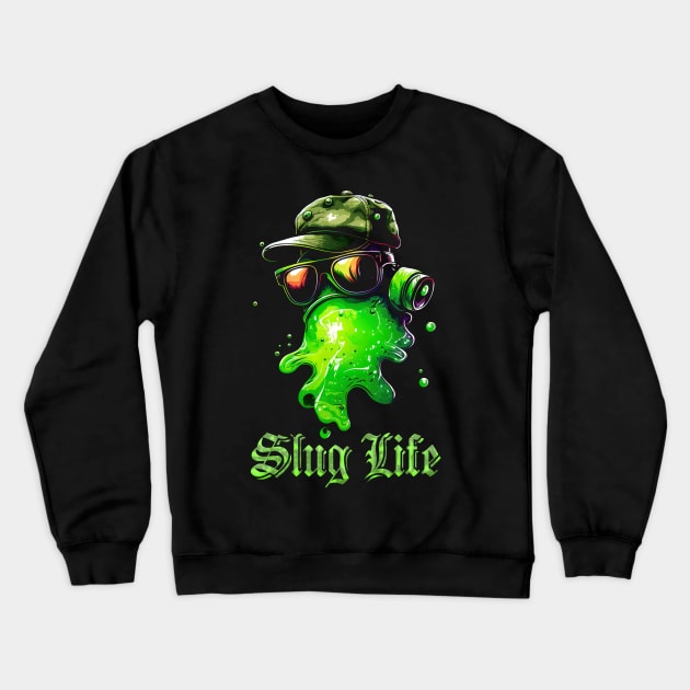 Slug Life Crewneck Sweatshirt by HellwoodOutfitters